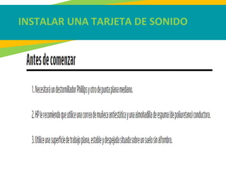 INSTALAR UNA TARJETA DE SONIDO
 