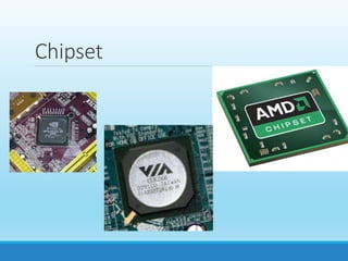 Chipset
 