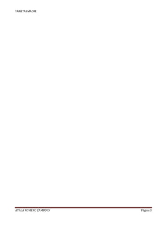 TARJETASMADRE
ATALA ROMERO ZAMUDIO Página 3
 