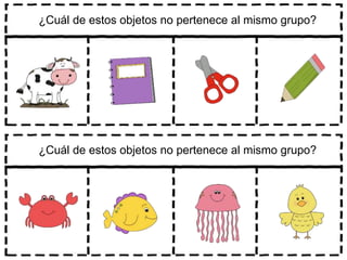 ¿Cuál de estos objetos no pertenece al mismo grupo?
¿Cuál de estos objetos no pertenece al mismo grupo?
 