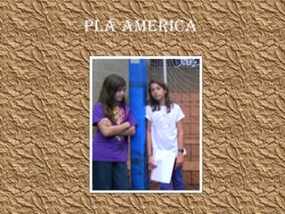 PLA ÀMERICA  
