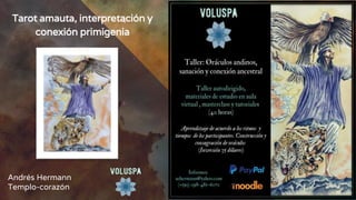 Tarot amauta, interpretación y
conexión primigenia
Andrés Hermann
Templo-corazón
 