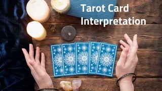 Tarot Card
Interpretation
 