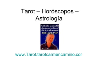 Tarot – Horóscopos – Astrología  www.Tarot.tarotcarmencamino.com 