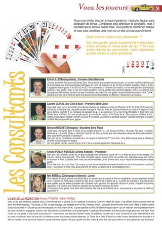 SSuuiivvii dd’’uunnee ddoonnnnee
NORD
SUD Preneur Donneur
EST
OUEST
La donne qui vous est proposée a été jouée lors du Tournoi des
Maîtres du 12 mai 1984. Elle est tirée de l’ouvrage “Les 100 plus
belles donnes de Tarot” de Daniel DAYNES et Thierry BONNION
(Editions du Rocher).
COMMENTAIRES
ATTAQUE
La main de départ et le chien
Bien qu’elle ne comporte que l’Excuse 8ème
avec une hauteur d’atouts moyenne
et un mariage sec, la main d’attaque n’est pas si vilaine que cela ! En effet, elle
comprend une longue 5ème
par C-10-9.
Le chien rentre plutôt bien : les deux atouts et le ♣ de la longue gomment les trois
fausses cartes du jeu de départ.
L’écart et la poignée
La relève ne laisse aucune alternative à l’attaquant qui se fabriquera deux coupes
(♠ et ♥) et qui assèchera le mariage ♦ pour conserver ses six ♣.
A moins d’une répartition farfelue découverte au cours du 1er
pli (exemples : coupe ♦
ou joueur sans atout), le preneur montrera toujours la poignée. Avec un tel jeu,
il a de grandes chances de réussir son contrat, même sans la capture du Petit. Les
cinq attaquants ont d’ailleurs étalé leurs images. Rappelons aussi que l’épreuve
est en individuel duplicaté : la chute est moins importante qu’en libre, quadrettes
ou équipes et la non présentation d’une poignée, sur un jeu jugé tangent mais qui
gagne à l’arrivée, pourrait être synonyme d’une mauvaise note.
Le plan d’attaque
La grande question est de savoir s’il faut donner un coup d’atout ou non dès la prise
de main. L’attaquant 1 n’a pas eu à y réfléchir, ayant bénéficié de l’entame du Roi
de ♣ dans sa longue, lui plaçant l’Excuse, suivie de l’ouverture ♦ dans son mariage.
L’attaquant 5 a sans doute lui aussi envoyé le 13 d’atout, suite à l’entrée du 5
de ♦, menteur, pour pouvoir protéger, en cas de singlette, sa Dame.
Les attaquants, qui ont reçu l’entame de la Dame de ♥, ne sont pas d’accord : aux
tables 2 et 4, ils ont préféré de suite développer leur longue tandis qu’à la table 3,
le preneur a lancé un coup d’atout, avant d’affranchir les ♣, pour essayer de
marier les atouts maîtres et, qui sait, prendre le Petit. A qui donner raison ? Il n’y
a, dans ce cas de figure, aucune vérité : le Petit peut être prenable en jouant atout,
mais peut s’échapper en poussant la longue. Au contraire, si l’attaquant donne un
coup d’atout alors que le Petit est imprenable, il peut faire gagner un temps à la
défense, en cas de tenue, provoquant ainsi une double charge supplémentaire
qui pourrait s’avérer catastrophique.
DEFENSE
L’entame
Rappel : au moment de l’entame, le joueur Est ne sait pas que le Petit se sauve,
car ce n’est qu’à la fin du 1er
pli que le preneur montrera sa poignée.
Avec deux bouts 4èmes
par 21-16, de la place du fond, il semble judicieux d’ouvrir de
la Dame de ♥ sèche : soit le Petit sortira au 2ème
tour si Sud fournit, soit le preneur
sera surcoupé, au mieux deux fois, par le 16 inattendu et/ou par le 21 imparable.
Cette entame n’a été produite que trois fois (tables 2, 3 et 4).
Le Roi de ♣, annonçant main forte, peut mettre la défense sur une fausse piste.
Il est donc inadapté (la Dame aurait été plus explicite avec quatre atouts) et
précipité avec cette main faible contenant deux bouts 4èmes
par 21-Petit. Cette
entrée aurait pu s’envisager en deux, si Sud avait fourni sur la Dame de ♥ qui
aurait gardé la main.
Le 5 de ♦, dans six blanches, est difficilement compréhensible, d’autant plus qu’il
y a deux ♦ au talon (le 10 et le 9) et que le 5 fait une fausse annonce. Si cette
couleur est la longue du preneur, le Petit sera encore plus en danger.
Les différents flancs de défense
A la table 1, le Roi de ♣ d’entame donne une Excuse de rêve et le sous-top au
preneur, malgré les deux Rois de charge au pli 11 sur la Dame de ♣.
L’attaquant 1 aurait été le meilleur s’il n’y avait pas eu “l’embrouille” à la table 2.
En effet, le preneur a pris malencontreusement le Petit parce qu’au 4ème
pli, Nord
n’a pas posé le 20. Mais le 21 ne pouvait être chez Ouest qui l’aurait joué lorsqu’il
était en main du Valet de ♣ au pli 2. C’est dommage car la défense était bien
partie pour faire chuter l’attaquant. Imaginez : sauvetage du Petit par le 20, retour ♥
pour exploiter le 21, renvoi du dernier atout d’Est, coupe ♣ de Nord et jouerie de
son dernier tarot, prise de main au 3ème
♣ par Ouest qui lance son dernier atout
afin de sauver le Roi de ♠. Cette chute n’aurait été possible qu’à cause du
maniement des ♣ proposé par les deux camps.
A la table 4, pour éviter toute ambiguïté, Est a choisi de montrer le 21 avant de
jouer le Petit. Heureusement, le 20 n’est pas sec !
A la table 3, le coup d’atout donné par Sud évite tout dilemme : Est bloque du 21
et pose le Petit sur la table. Dommage qu’Ouest au pli 5 n’ait pas répété ♥...
A la table 5, aussi bizarre que cela puisse paraître, si Est avait rejoué un 3ème
♦
plutôt que sa Dame de ♥, il aurait dégagé 18 et 19 pour se retrouver en embuscade
avec le 16 2nd
et la Dame de ♣ 3ème
pour le sauvetage du Roi de ♠ et la chute de 1.
3322 Vous, les joueurs
 