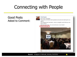 Connecting with People
ByronU A degree in Attitude, Activity, SUCCESS!
Good Posts
Asked to Comment:
 