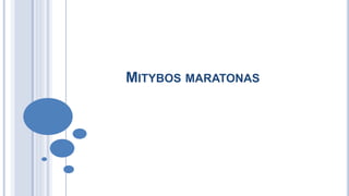 MITYBOS MARATONAS
 