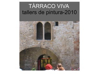 TÀRRACO VIVA  tallers de pintura-2010 