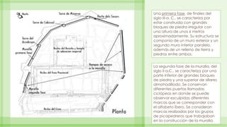 Una primera fase, de finales del 
siglo III a. C., se caracteriza por 
estar construida con grandes 
bloques de piedra irr...