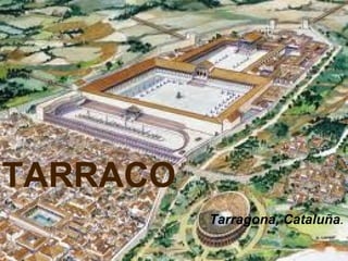 TARRACO Tarragona, Cataluña . 