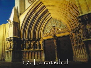 17. La catedral
 