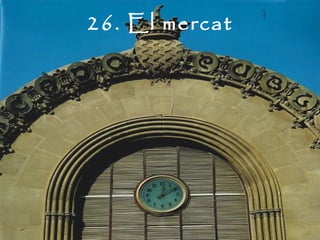 26. El mercat
 