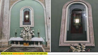 Relíquies de les Santes Espines en un reliquiari del segle XVII.
 