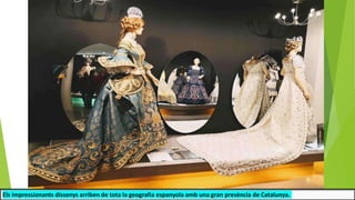 Els impressionants dissenys arriben de tota la geografia espanyola amb una gran presència de Catalunya.
 