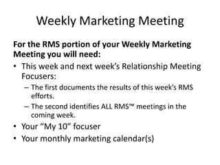 Strategy Meeting
 To plan a joint project or
task such as:
• Workshops
• Presentations
• Community Workshops
• Training (continuing
education)
 Discuss:
• Date and time
• Venue
• Budget
• Advertising
• Targeted audience
Relationship Review
 Nurture or Maintain a
relationship;
 Get relationship back on
track; or,
 Try Relationship CPR.
Other Types of RMS Meetings
© 2014 Lawyers with Purpose, LLCRelationship Management System: The Role of the Professional Services Coordinator23
 