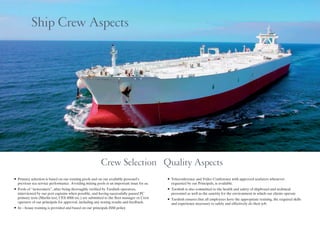 Crew Selection Quality Aspects
Ship Crew Aspects
•	Primary	selection	is	based	on	our	existing	pools	and	on	our	available	personel s	
previous sea service performance. Avoiding mixing pools is an important issue for us.
•	Pools	of	 newcomers 	after	being	thoroughly	verified	by	 arshish	operators 	
interviewed by our port captains when possible, and having successfully passed PC
primary tests (Marlin test, CES 4000 etc.) are submitted to the fleet manager or Crew
operator of our principals for approval, including any testing results and feedback.
•	 n	–	house	training	is	provided	and	based	on	our	principals	 S 	policy
•	 eleconference	and	Video	Conference	with	approved	seafarers	whenever
requested by our Principals, is available.
•	 arshish	is	also	committed	to	the	health	and	safety	of	shipboard	and	technical	
personnel as well as the sanctity for the environment in which our clients operate
•	 arshish	ensures	that	all	employees	have	the	appropriate	training 	the	re uired	s ills	
and experience necessary to safely and effectively do their job.
Crew Selection Quality Aspects
Ship Crew Aspects
•	Primary	selection	is	based	on	our	existing	pools	and	on	our	available	personel s	
previous sea service performance. Avoiding mixing pools is an important issue for us.
•	Pools	of	 newcomers 	after	being	thoroughly	verified	by	 arshish	operators 	
interviewed by our port captains when possible, and having successfully passed PC
primary tests (Marlin test, CES 4000 etc.) are submitted to the fleet manager or Crew
operator of our principals for approval, including any testing results and feedback.
•	 n	–	house	training	is	provided	and	based	on	our	principals	 S 	policy
•	 eleconference	and	Video	Conference	with	approved	seafarers	whenever
requested by our Principals, is available.
•	 arshish	is	also	committed	to	the	health	and	safety	of	shipboard	and	technical	
personnel as well as the sanctity for the environment in which our clients operate
•	 arshish	ensures	that	all	employees	have	the	appropriate	training 	the	re uired	s ills	
and experience necessary to safely and effectively do their job.
 