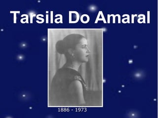 Tarsila Do Amaral 1886  - 1973 