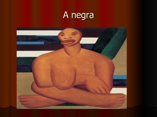 A negra 