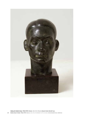 24
Cabeça de Osório César, 1933/1974. Bronze. 22 x 12 x 14 cm. Coleção Simão Mendel Guss
Osório César’s Head, 1933/1974. Bronze. 22 x 12 x 14 cm (8.7 x 4.7 x 5.5 in.). Simão Mendel Guss Collection
 