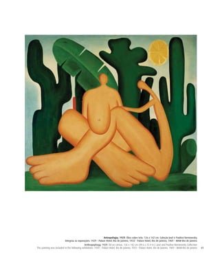 41
Antropofagia, 1929. Óleo sobre tela. 126 x 142 cm. Coleção José e Paulina Nemirovsky
Integrou as exposições: 1929 – Palace Hotel, Rio de Janeiro; 1933 – Palace Hotel, Rio de Janeiro; 1969 – MAM-Rio de Janeiro
Anthropophagy, 1929. Oil on canvas. 126 x 142 cm (49.6 x 55.9 in.). José and Paulina Nemirovsky Collection
This painting was included in the following exhibitions: 1929 – Palace Hotel, Rio de Janeiro; 1933 – Palace Hotel, Rio de Janeiro; 1969 – MAM-Rio de Janeiro
 