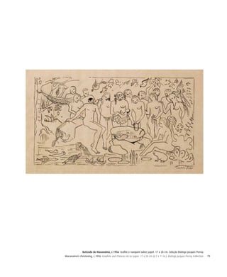 79
Batizado de Macunaíma, c.1956. Grafite e nanquim sobre papel. 17 x 28 cm. Coleção Rodrigo Jacques Perroy
Macunaíma’s christening, c.1956. Graphite and Chinese ink on paper. 17 x 28 cm (6.7 x 11 in.). Rodrigo Jacques Perroy Collection
 