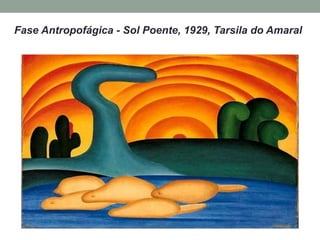 Fase Antropofágica - Sol Poente, 1929, Tarsila do Amaral
 