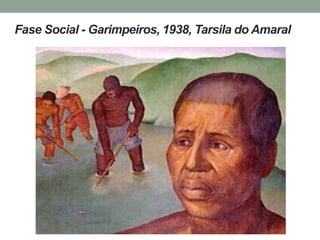 Fase Social - Garimpeiros, 1938, Tarsila do Amaral
 