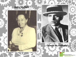 Anita Malfatti
Oswald de Andrade
 