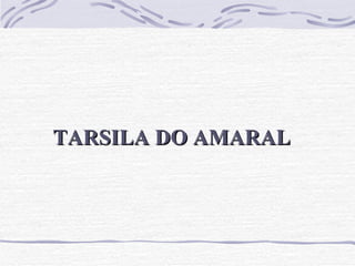 TARSILA DO AMARAL 