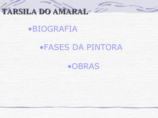 BIOGRAFIA OBRAS TARSILA DO AMARAL FASES DA PINTORA 