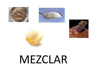 MEZCLAR<br />
