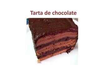 Tarta de chocolate
 