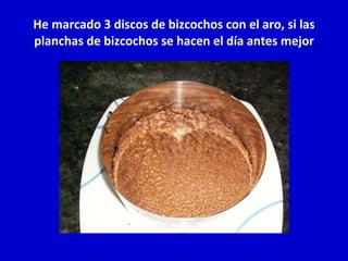 He marcado 3 discos de bizcochos con el aro, si las planchas de bizcochos se hacen el día antes mejor 