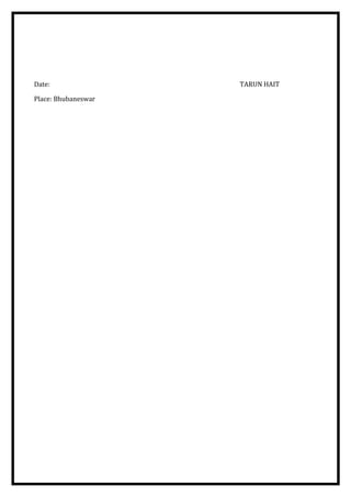 Date: TARUN HAIT
Place: Bhubaneswar
 