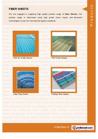 A Member of
Fiber Sheets Polycarbonate Sheets Polycarbonate Sheet Accessories Industrial Air
Ventilators UPVC Roofing Shee...
