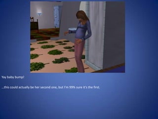 Yay baby bump!

…this could actually be her second one, but I’m 99% sure it’s the first.
 