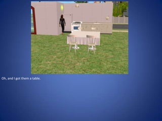 Oh, and I got them a table.
 