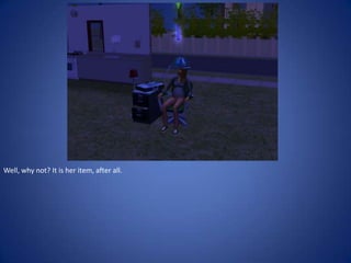 Well, why not? It is her item, after all.
 