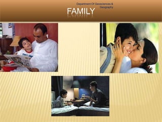 Department Of Geosciences &
Geography

FAMILY

 