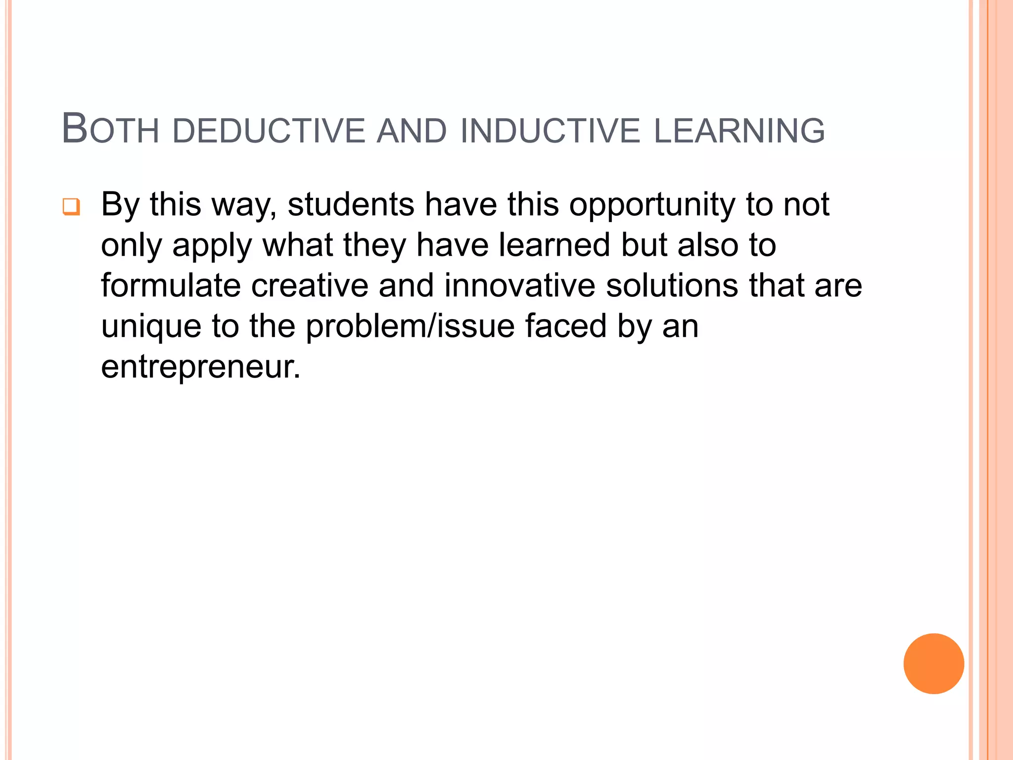 Deductive learning occurs when a student applies what others know.