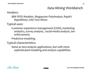 TrendsCategorize product and service offerings for on-site search and faceted navigation and to enrich content delivery.Annotate pages to enhance Web-search findability, ranking.Scrape competitor sites for offers and pricing.Analyze social and news media for competitive information.