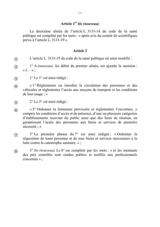 – 3 –
Article 1er
bis (nouveau)
Le deuxième alinéa de l’article L. 3131-14 du code de la santé
publique est complété par l...