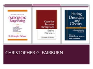 CHRISTOPHER G. FAIRBURN
 