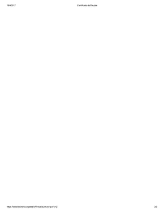 18/4/2017 Certificado de Deudas
https://www.tesoreria.cl/portal/ofVirtual/aLink.do?go=crt2 2/2
 