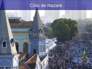 Círio de Nazaré
 