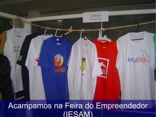 Acampamos na Feira do Empreendedor
 
