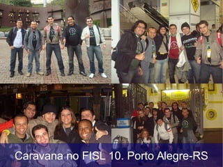 Caravana no FISL 10. Porto Alegre-RS
 