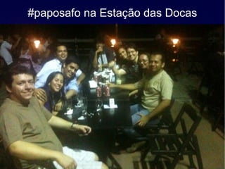 #paposafo na Estação das Docas
 
