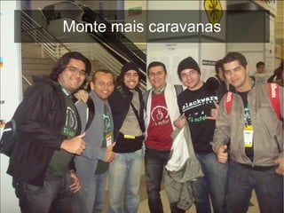 Monte mais caravanas
 