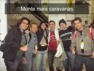 Monte mais caravanas
 